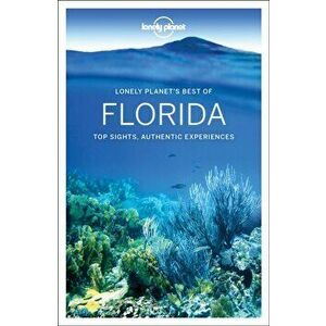 Lonely Planet Best of Florida, Paperback - Ashley Harrell imagine
