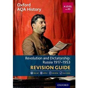 Oxford AQA History for A Level: Revolution and Dictatorship: Russia 1917-1953 Revision Guide, Paperback - Rob Bircher imagine