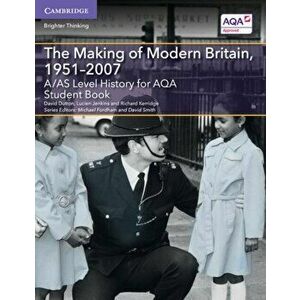 A/AS Level History for AQA The Making of Modern Britain, 1951-2007 Student Book, Paperback - Richard Kerridge imagine