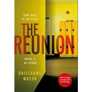 Reunion. There are more than just secrets buried in this school's past..., Hardback - Guillaume Musso imagine