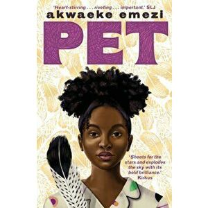 Pet, Paperback - Akwaeke Emezi imagine