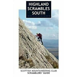 Highland Scrambles South. Including Cairngorms, Ben Nevis, Glen Coe, Rum and Arran, Paperback - Iain Thow imagine