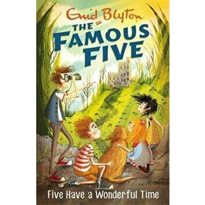 Famous Five: Five Have A Wonderful Time. Book 11, Paperback - Enid Blyton imagine