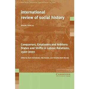 Conquerors, Employers and Arbiters. States and Shifts in Labour Relations, 1500-2000, Paperback - *** imagine