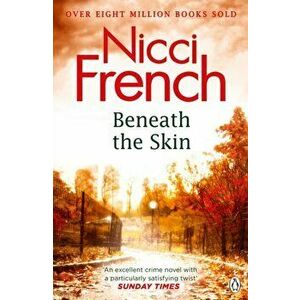 Beneath the Skin. With a new introduction by A. J. Finn, Paperback - Nicci French imagine