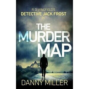 Murder Map. DI Jack Frost series 6, Paperback - Danny Miller imagine