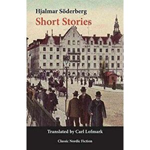 Short Stories, Hardback - Hjalmar Soderberg imagine
