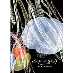 Orlando (Vintage Classics Woolf Series), Paperback - Virginia Woolf imagine
