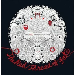 Red Thread of Fate: A Colour-in Love Story, Paperback - Yasuko Fujioka imagine