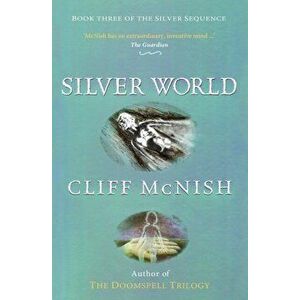 Silver World, Paperback - Cliff McNish imagine
