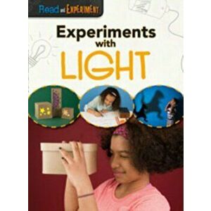Experiments with Light, Paperback - Isabel Thomas imagine