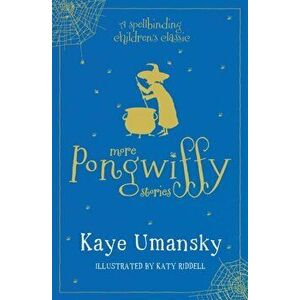 More Pongwiffy Stories. The Spell of the Year and The Holiday of Doom, Paperback - Kaye Umansky imagine