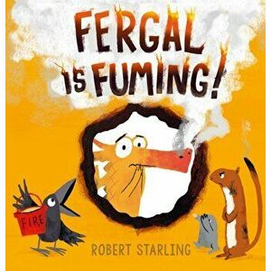 Fergal is Fuming!, Paperback - Robert Starling imagine