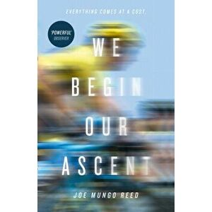 We Begin Our Ascent, Paperback - Joe Mungo Reed imagine