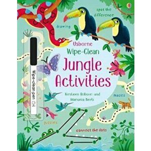 Wipe-Clean Jungle Activities, Paperback - Kirsteen Robson imagine