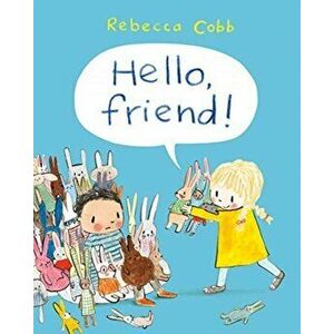 Hello Friend!, Hardback - Rebecca Cobb imagine