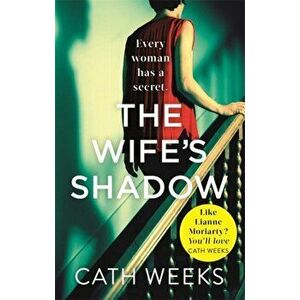 Wife's Shadow. The most gripping and heartbreaking page turner you'll read this year, Paperback - Cath Weeks imagine