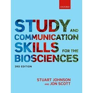 Study and Communication Skills for the Biosciences, Paperback - Jon Scott imagine