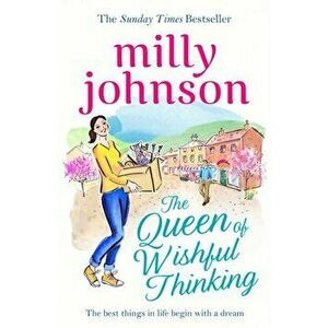 Queen of Wishful Thinking, Paperback - Milly Johnson imagine