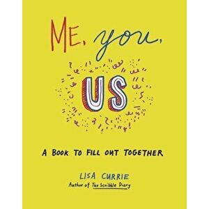 Me, You, Us. A Book to Fill Out Together, Paperback - Lisa Currie imagine