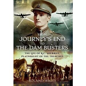 From Journey's End to the Dam Busters, Hardback - Roland Wales imagine
