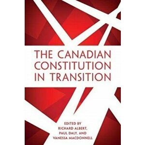 Canadian Constitution in Transition, Hardback - Vanessa MacDonnell imagine