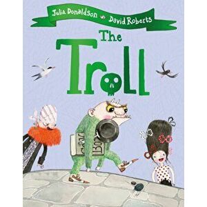 Troll, Paperback - Julia Donaldson imagine