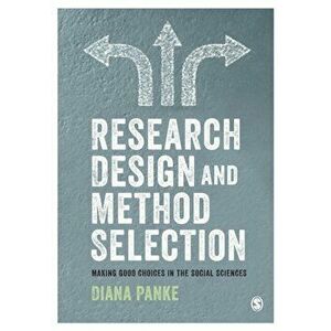 Research Design & Method Selection. Making Good Choices in the Social Sciences, Paperback - Diana Panke imagine