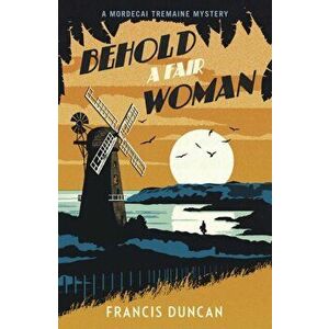 Behold a Fair Woman, Paperback - Francis Duncan imagine