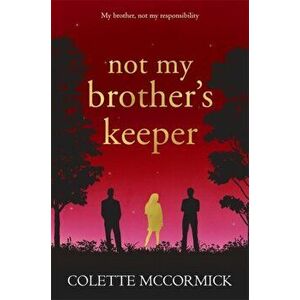 Not My Brother's Keeper, Paperback - Colette McCormick imagine