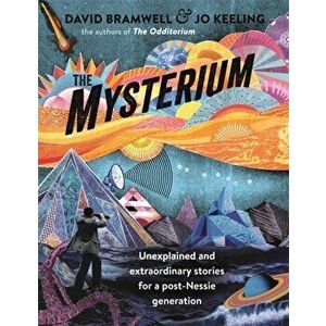 Mysterium. Unexplained and extraordinary stories for a post-Nessie generation, Paperback - David Bramwell imagine