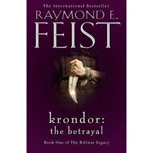 Krondor: The Betrayal, Paperback - Raymond E. Feist imagine