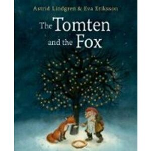 Tomten and the Fox, Hardback - Astrid Lindgren imagine