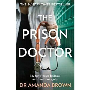 Prison Doctor, Paperback - Dr Amanda Brown imagine
