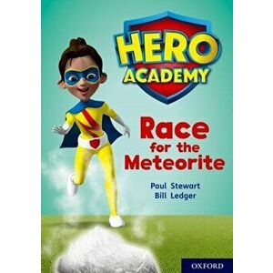 Hero Academy: Oxford Level 12, Lime+ Book Band: Race for the Meteorite, Paperback - Paul Stewart imagine