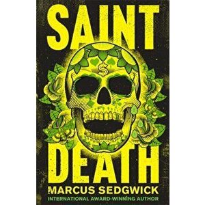 Saint Death, Paperback - Marcus Sedgwick imagine
