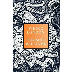 Viking London, Hardback - Thomas Williams imagine