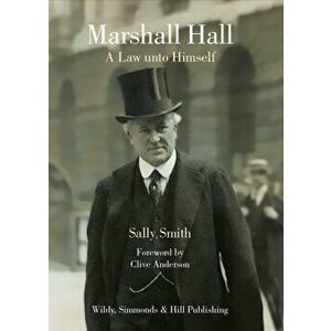 Marshall Hall. A Law unto Himself, Hardback - Sally Smith imagine