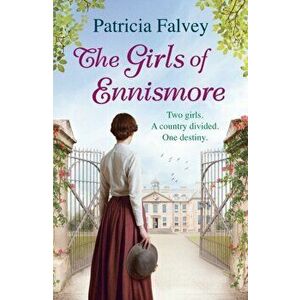 Girls of Ennismore. A heart-rending Irish saga, Paperback - Patricia Falvey imagine