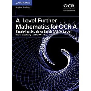 A Level Further Mathematics for OCR A Statistics Student Book (AS/A Level), Paperback - Ben Woolley imagine