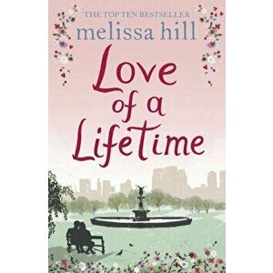 Love of a Lifetime, Paperback - Melissa Hill imagine