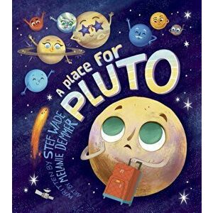Place for Pluto, Paperback - Stef Wade imagine