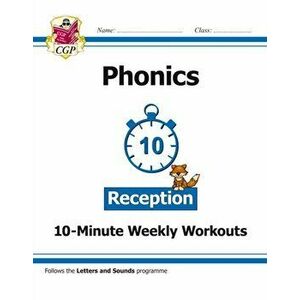 English 10-Minute Weekly Workouts: Phonics - Reception, Paperback - *** imagine