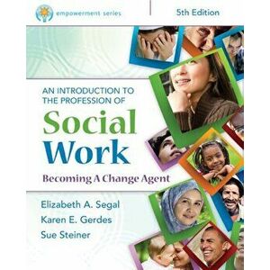 Empowerment Series: An Introduction to the Profession of Social Work, Paperback - Sue Steiner imagine