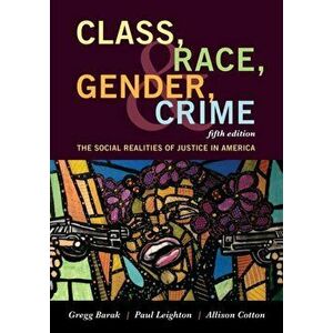 Class, Race, Gender, and Crime. The Social Realities of Justice in America, Hardback - Allison M. Cotton imagine
