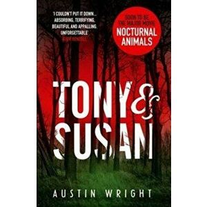 Nocturnal Animals. Film tie-in originally published as Tony and Susan, Paperback - Austin Wright imagine