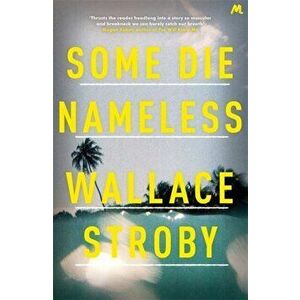 Some Die Nameless. A stylish and tense thriller, Paperback - Wallace Stroby imagine