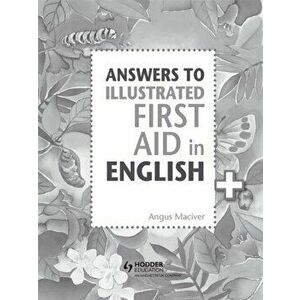 Answers to the Illustrated First Aid in English, Paperback - Angus Maciver imagine