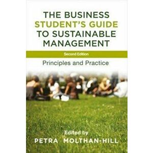 Business Student's Guide to Sustainable Management. Principles and Practice, Paperback - Petra Molthan-Hill imagine
