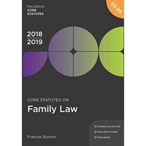 Core Statutes on Family Law 2018-19, Paperback - Frances Burton imagine